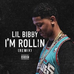 LIL Bibby "I'm Rolling" Remix