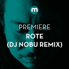 Premiere: Rote 'Rote 1' (DJ Nobu remix)