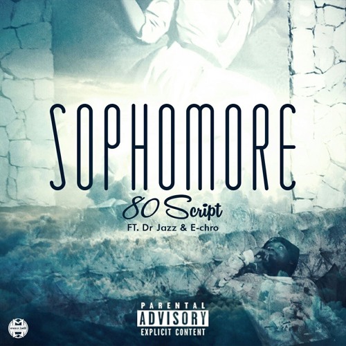 Sophomore Ft Dr. Jazz and E-Chro (Prod. by Dr. Jazz)