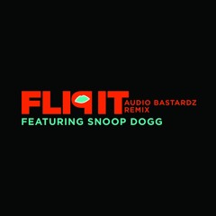 Charlotte Devaney Feat. Snoop Dogg - Flip It (Audio Bastardz Remix)[OUT NOW]