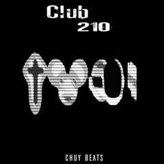 Club 210 (Produced By Chuy Beats)