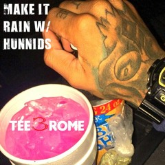 Make It Rain With Hunnids