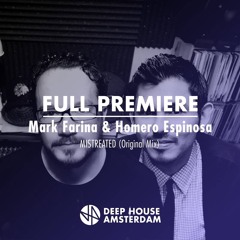 Full Premiere: Mark Farina & Homero Espinosa - Mistreated (Original Mix)