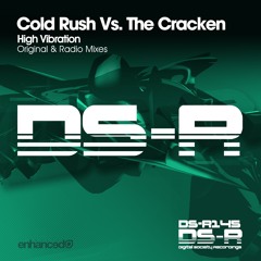 Cold Rush vs. The Cracken - High Vibration (Original Mix) [OUT NOW]