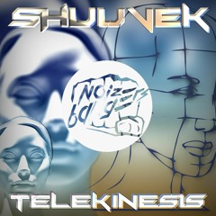 SHUUVEK - Telekinesis (Original Mix)(Noize Bangers Records)