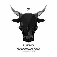 Lukho - Khanda Mo (Produced By MPJ)