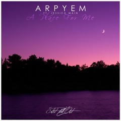Arpyem ft. Jessica Main - A Place For Me (AK Remix)