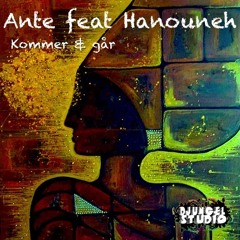 Kommer & går (feat Hanouneh)