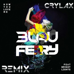 How You Love Me (CRYLAX Remix) [Future House]