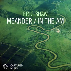Eric Shaw - In The AM | OUT NOW