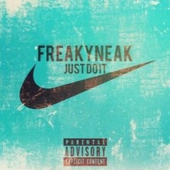 Just Do It - Freaky Neak