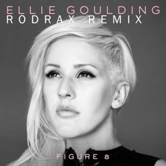Ellie Goulding - Figure 8 (Rodrax Remix)