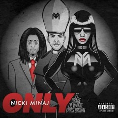Nicki Minaj - Only (ft. Drake, Lil Wayne, Chris Brown)