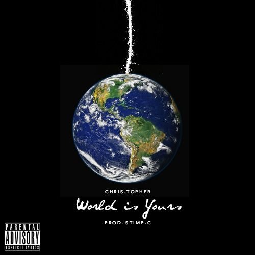 World Is Yours (prod. Stimp - C)