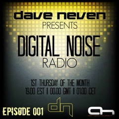 Dave Neven - Digital Noise Radio 001