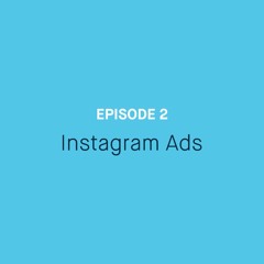 Getting Started With Instagram Ads