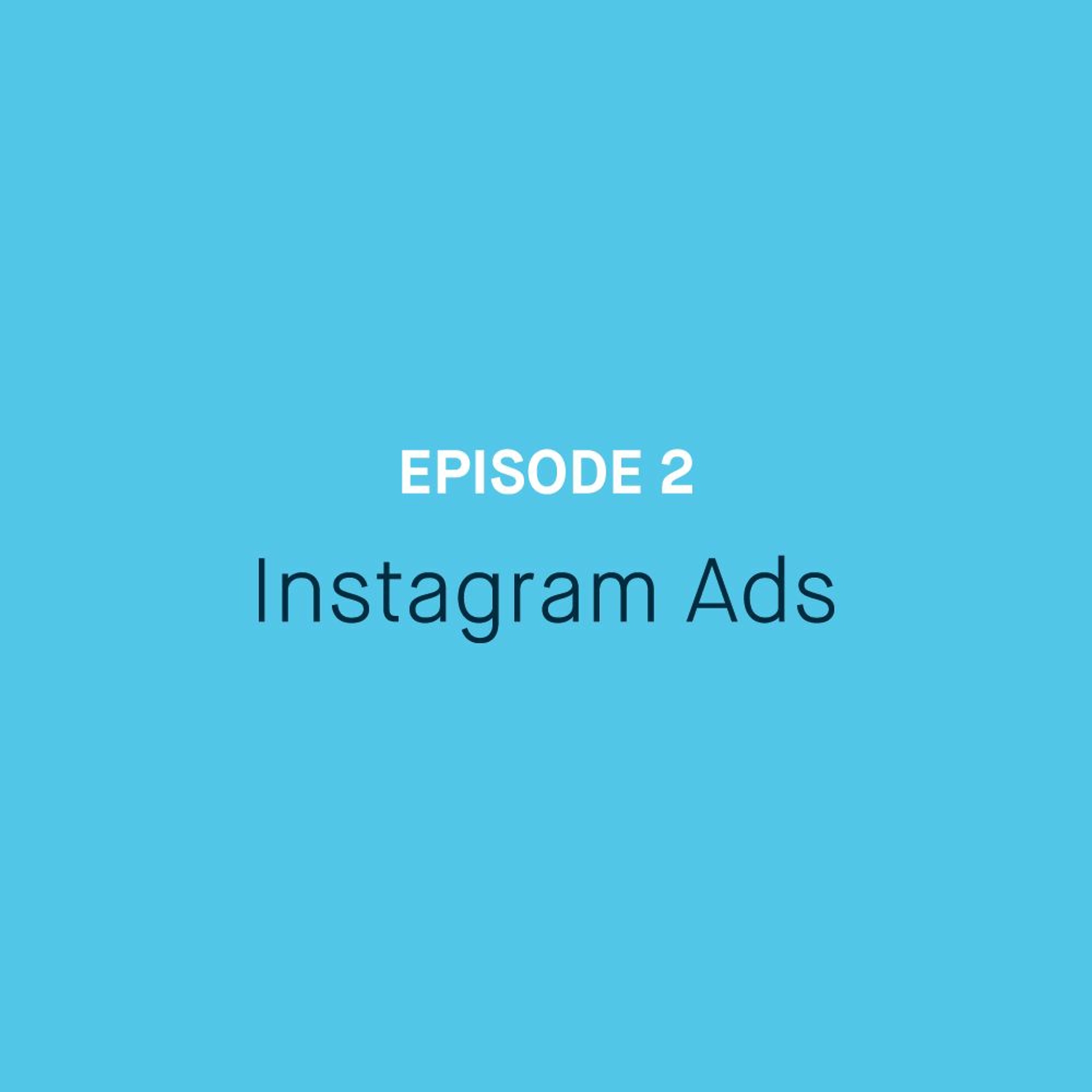 Getting Started With Instagram Ads episode artwork