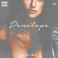 Chino Mvs - Penelopé [ M.L.A Promo #1 ]