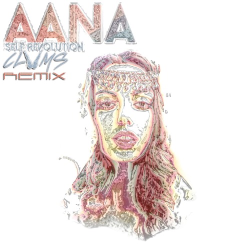 AANA - Self Revolution (CLVMS REMIX)