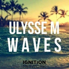 Ulysse M - Waves [Free Download]