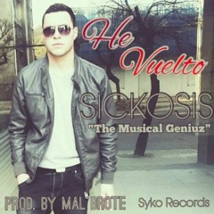 He Vuelto - Sickosis (Prod. By Brote)(SykoRecords)