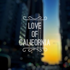 Love of California(Tribute to 2PAC)
