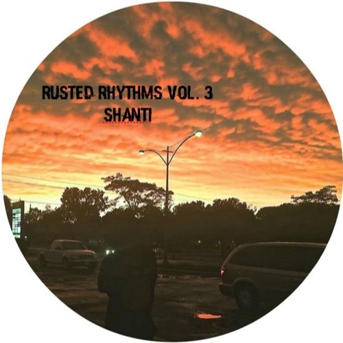 Rusted Rhythms Vol. 3 - Shanti