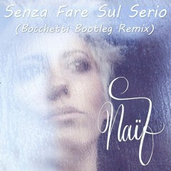 Malika Ayane - Senza Fare Sul Serio (Bocchetti Bootleg Remix)[08 / 2015]