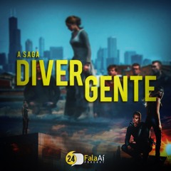 Fala Aí S02E24 - A Saga Divergente