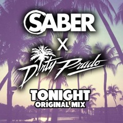 Saber x DirtyPrado - Tonight (House Tunes X Release)