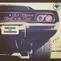 Driving and Thinking (Sniff 'n' the Tears vs Ed Sheeran)