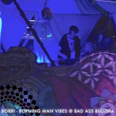 Burning Man Vibes - Bad Ass Buddha Camp