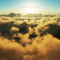 Dazzle - I Want You Back
