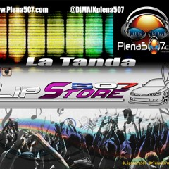 Dj Maik - PlenaMixT VOL 4 - Opening - La Tanda LipStore507