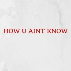 Money Rod "How U Aint Know" prod. by HULYONTHEBEAT (LEAK)