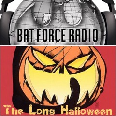 BatForceRadioEp008: The Long Halloween #1-3