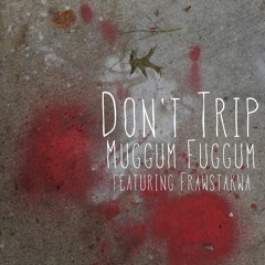 Muggum Fuggum featuring Frawstakwa