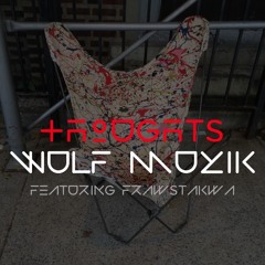 Thoughts by Wulf Muzik featuring Frawstakwa