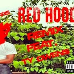 Red Hood(Remix)ft. Ty Owens