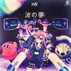 ION - 波の夢 (Dreamland Freestyle Prod. By ION)