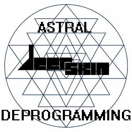 Astral Deprogramming