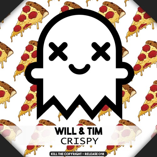 Will & Tim - Crispy (Kill The Copyright Release)