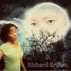 Moonlit Eyes- NayJ and Richard Brown