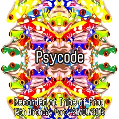 Psycode - Recorded at Tribe of Frog 15th Birthday