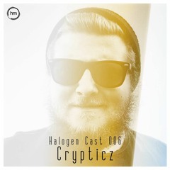 Halogen Cast #6 - Crypticz