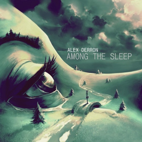 Alex Derron - Among The Sleep (Original Mix)