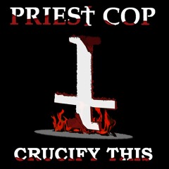 Priest Cop - Hidden By The Sun