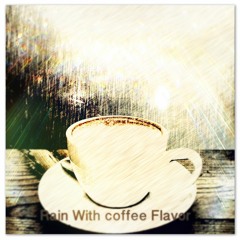 Rain With coffee Flavor