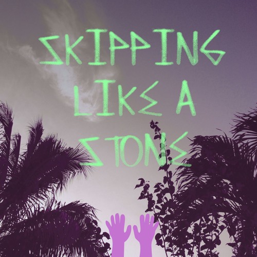 Skipping like a Stone