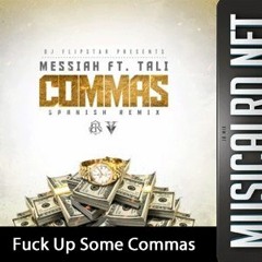 Messiah Ft. Tali - Fuck Up Some Commas